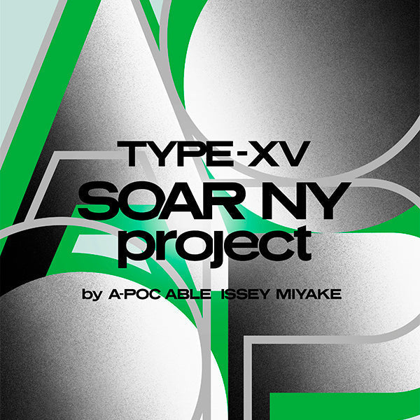 Launch of The New Project “TYPE-XV SOAR NY project” – ISSEY MIYAKE